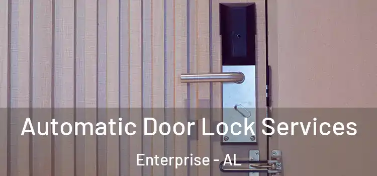 Automatic Door Lock Services Enterprise - AL