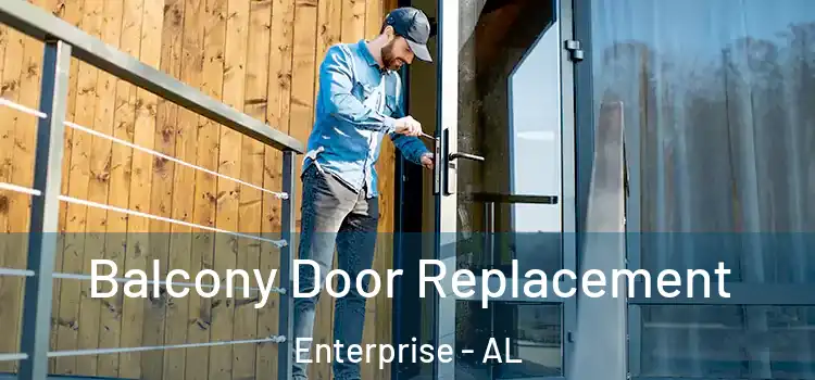  Balcony Door Replacement Enterprise - AL