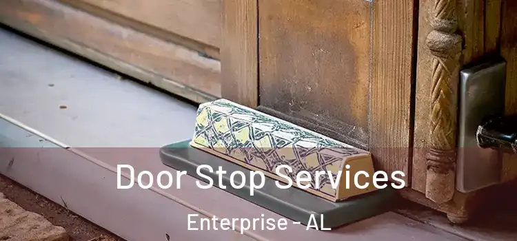  Door Stop Services Enterprise - AL