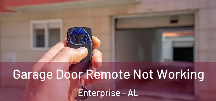  Garage Door Remote Not Working Enterprise - AL