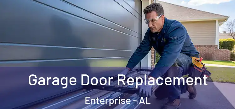  Garage Door Replacement Enterprise - AL
