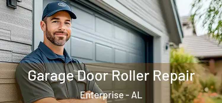  Garage Door Roller Repair Enterprise - AL