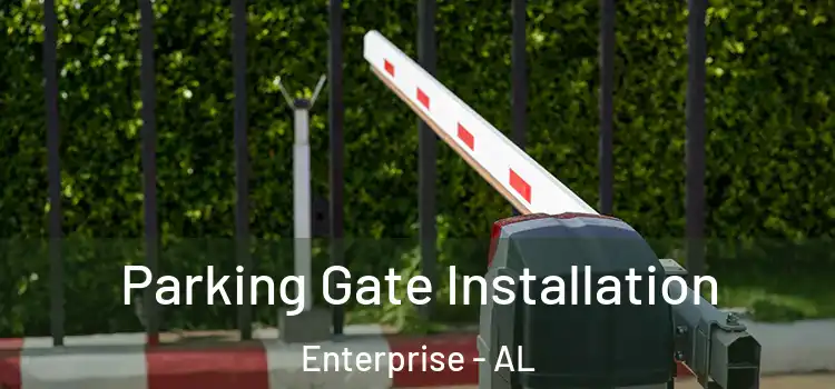 Parking Gate Installation Enterprise - AL